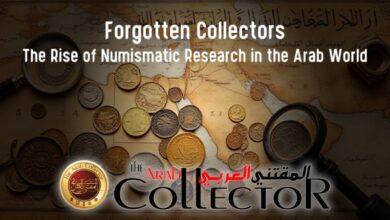 Forgotten Collectors: The Rise of Numismatic Research in the Arab World